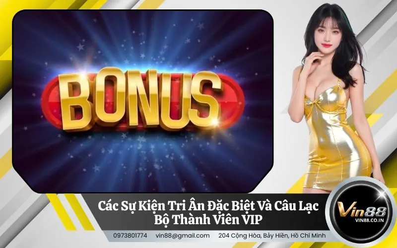 Các Sự Kiện Tri Ân Đặc Biệt Và Câu Lạc Bộ Thành Viên VIP