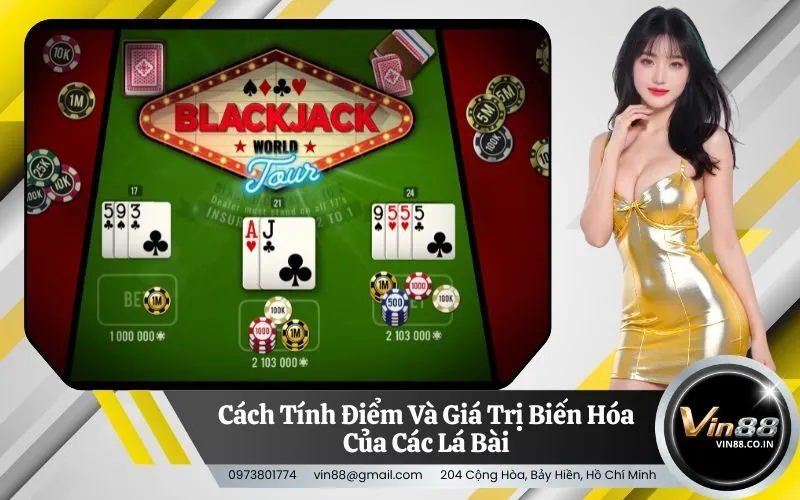 Cách Tính Điểm Và Giá Trị Biến Hóa Của Các Lá Bài
