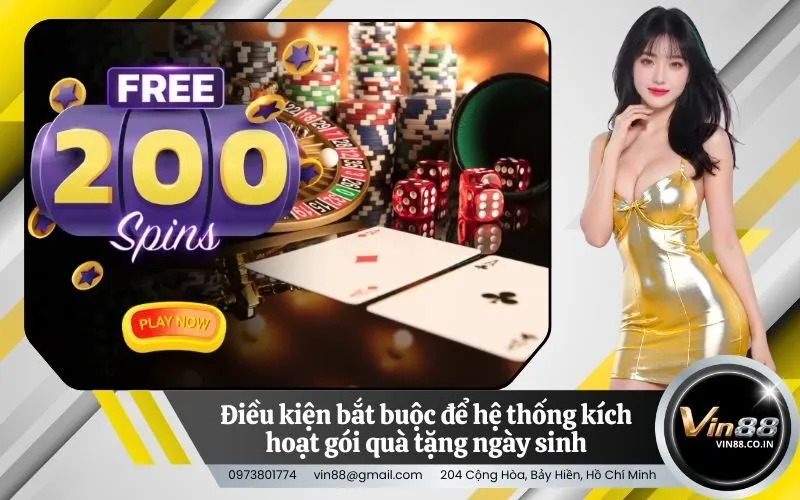 Điều kiện bắt buộc để hệ thống kích hoạt gói quà tặng ngày sinh