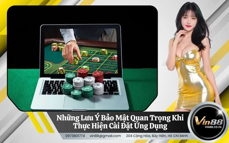 Những Lưu Ý Bảo Mật Quan Trọng Khi Thực Hiện Cài Đặt Ứng Dụng
