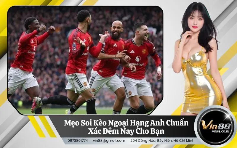 Soi Kèo Ngoại Hạng Anh